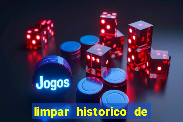 limpar historico de apostas bet365